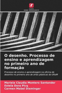 bokomslag O desenho. Processo de ensino e aprendizagem no primeiro ano de formao