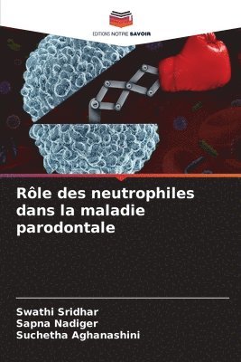 bokomslag Rle des neutrophiles dans la maladie parodontale