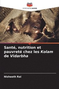 bokomslag Sant, nutrition et pauvret chez les Kolam de Vidarbha