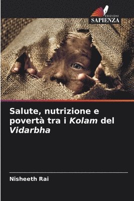 Salute, nutrizione e povert tra i Kolam del Vidarbha 1