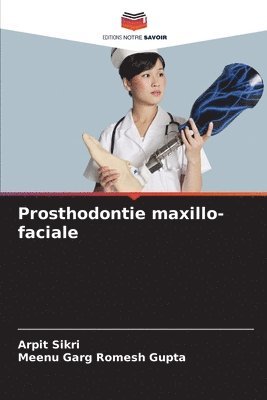 Arpit Sikri, Meenu Garg Romesh Gupta - Prosthodontie maxillo-faciale, Häftad