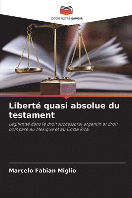 bokomslag Libert quasi absolue du testament