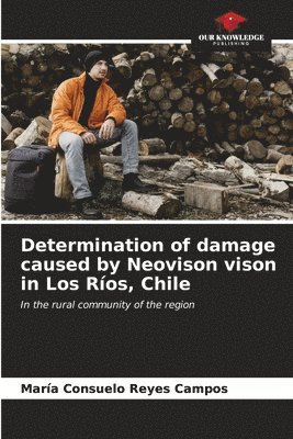 bokomslag Determination of damage caused by Neovison vison in Los Ros, Chile