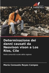 bokomslag Determinazione dei danni causati da Neovison vison a Los Rios, Cile