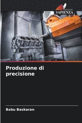 bokomslag Produzione di precisione