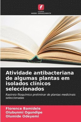 bokomslag Atividade antibacteriana de algumas plantas em isolados clnicos seleccionados