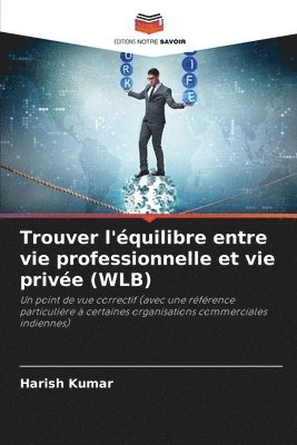 bokomslag Trouver l'quilibre entre vie professionnelle et vie prive (WLB)