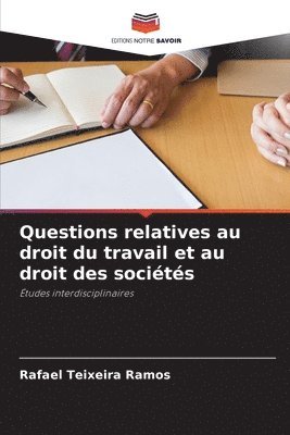 Questions relatives au droit du travail et au droit des socits 1