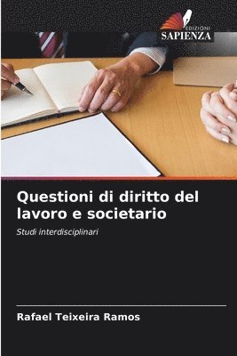 Questioni di diritto del lavoro e societario 1