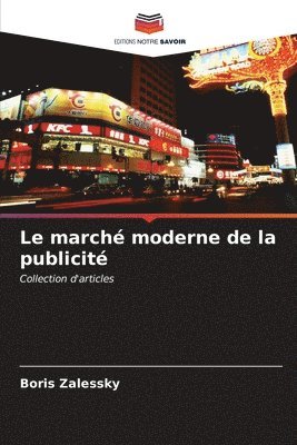 bokomslag Le march moderne de la publicit