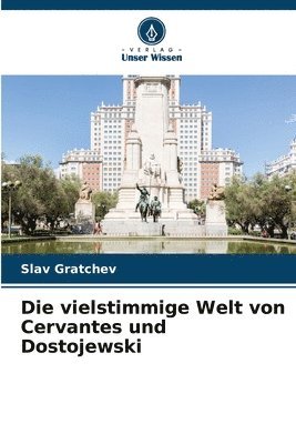 bokomslag Die vielstimmige Welt von Cervantes und Dostojewski