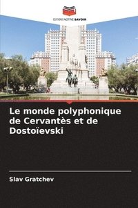 bokomslag Le monde polyphonique de Cervants et de Dostoevski