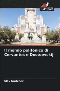 bokomslag Il mondo polifonico di Cervantes e Dostoevskij