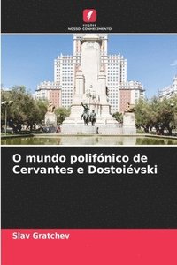 bokomslag O mundo polifnico de Cervantes e Dostoivski