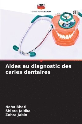 Aides au diagnostic des caries dentaires 1