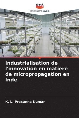 bokomslag Industrialisation de l'innovation en matire de micropropagation en Inde