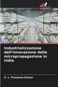 bokomslag Industrializzazione dell'innovazione della micropropagazione in India