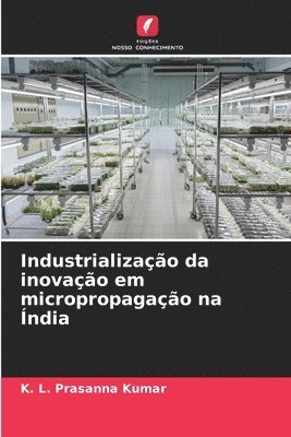 bokomslag Industrializao da inovao em micropropagao na ndia