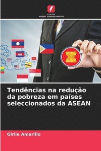 bokomslag Tendncias na reduo da pobreza em pases seleccionados da ASEAN