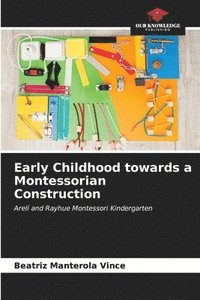bokomslag Early Childhood towards a Montessorian Construction