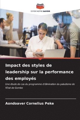 Impact des styles de leadership sur la performance des employs 1