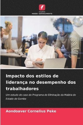 bokomslag Impacto dos estilos de liderana no desempenho dos trabalhadores