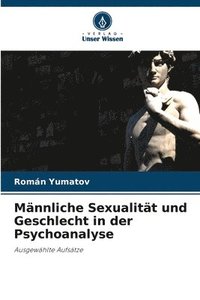 bokomslag Mnnliche Sexualitt und Geschlecht in der Psychoanalyse