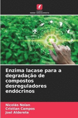 bokomslag Enzima lacase para a degradao de compostos desreguladores endcrinos