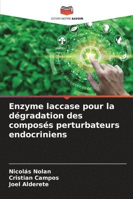 Enzyme laccase pour la dgradation des composs perturbateurs endocriniens 1