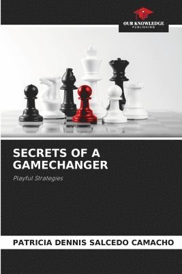 bokomslag Secrets of a Gamechanger