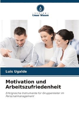 bokomslag Motivation und Arbeitszufriedenheit