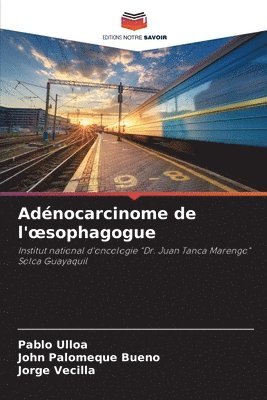 bokomslag Adnocarcinome de l'oesophagogue