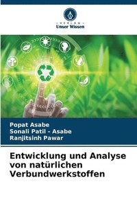 bokomslag Entwicklung und Analyse von natrlichen Verbundwerkstoffen