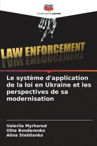 bokomslag Le systme d'application de la loi en Ukraine et les perspectives de sa modernisation