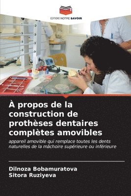 bokomslag  propos de la construction de prothses dentaires compltes amovibles