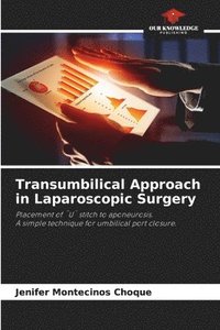 bokomslag Transumbilical Approach in Laparoscopic Surgery