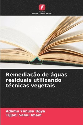 bokomslag Remediao de guas residuais utilizando tcnicas vegetais