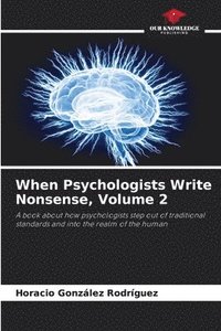 bokomslag When Psychologists Write Nonsense, Volume 2