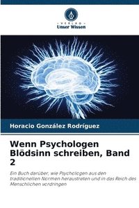 bokomslag Wenn Psychologen Bldsinn schreiben, Band 2