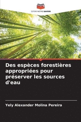 bokomslag Des espces forestires appropries pour prserver les sources d'eau