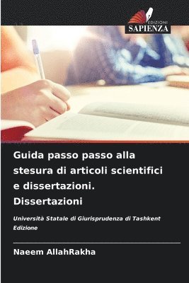 Guida passo passo alla stesura di articoli scientifici e dissertazioni. Dissertazioni 1