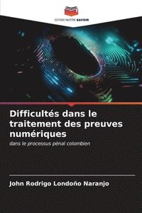 bokomslag Difficults dans le traitement des preuves numriques