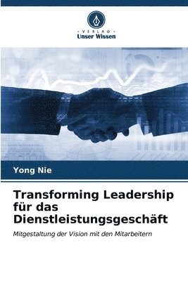 bokomslag Transforming Leadership fr das Dienstleistungsgeschft