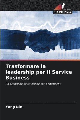 bokomslag Trasformare la leadership per il Service Business