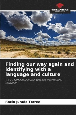 Finding our way again and identifying with a language and culture 1