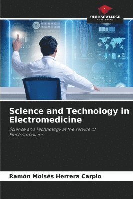 Science and Technology in Electromedicine 1