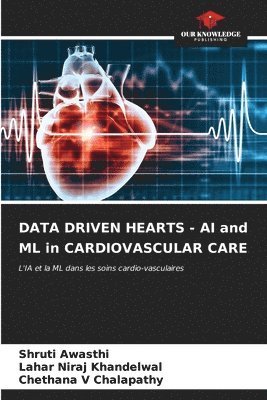 DATA DRIVEN HEARTS - AI and ML in CARDIOVASCULAR CARE 1