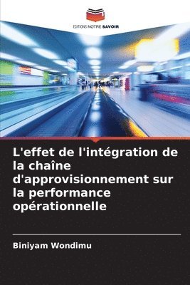 L'effet de l'intgration de la chane d'approvisionnement sur la performance oprationnelle 1