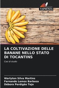 bokomslag La Coltivazione Delle Banane Nello Stato Di Tocantins