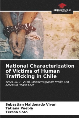 National Characterization of Victims of Human Trafficking in Chile 1